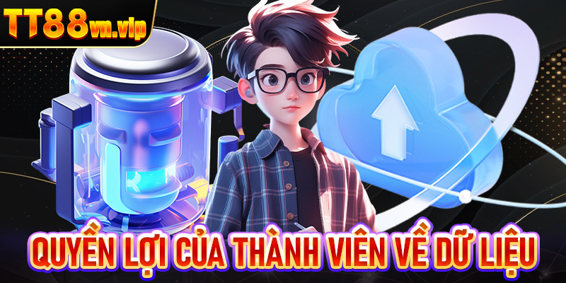 Quyền lợi của thành viên trong vấn đề quản lý dữ liệu cá nhân